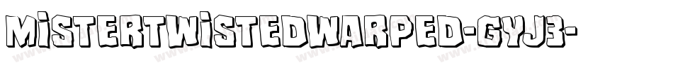 MisterTwistedWarped-gYj3字体转换