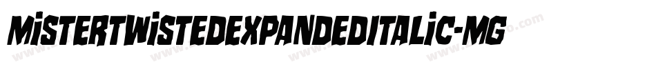 MisterTwistedExpandedItalic-MgYp字体转换