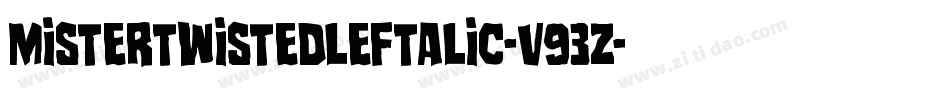 MisterTwistedLeftalic-v93Z字体转换