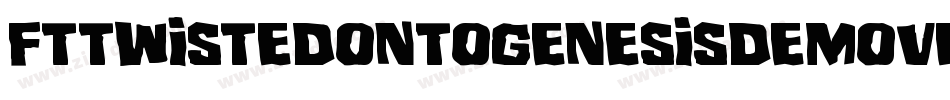 FtTwistedOntogenesisDemoversion-ZJVm字体转换