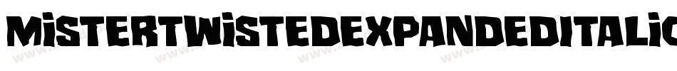 MisterTwistedExpandedItalic-MgYp字体转换
