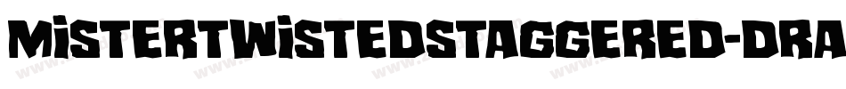 MisterTwistedStaggered-dRAl字体转换