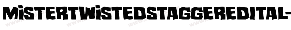 MisterTwistedStaggeredItal-P07P字体转换 MisterTwistedStaggeredItal-P07P字体转换