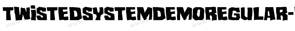 TwistedSystemDemoRegular-WB8O字体转换