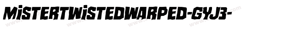 MisterTwistedWarped-gYj3字体转换