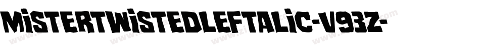 MisterTwistedLeftalic-v93Z字体转换