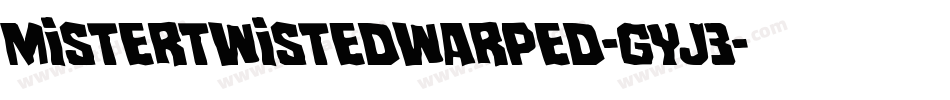 MisterTwistedWarped-gYj3字体转换