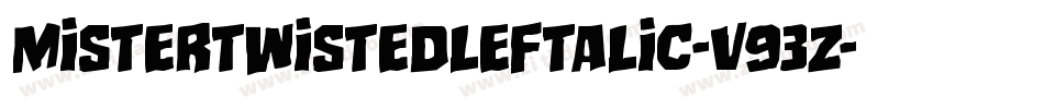 MisterTwistedLeftalic-v93Z字体转换
