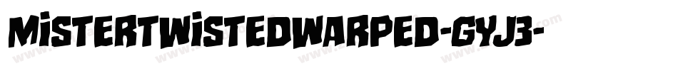 MisterTwistedWarped-gYj3字体转换