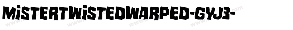 MisterTwistedWarped-gYj3字体转换