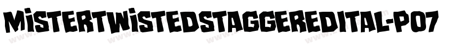 MisterTwistedStaggeredItal-P07P字体转换 MisterTwistedStaggeredItal-P07P字体转换