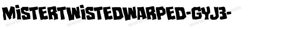 MisterTwistedWarped-gYj3字体转换