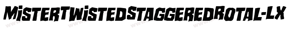 MisterTwistedStaggeredRotal-LXay字体转换