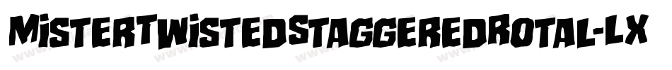 MisterTwistedStaggeredRotal-LXay字体转换