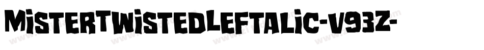 MisterTwistedLeftalic-v93Z字体转换