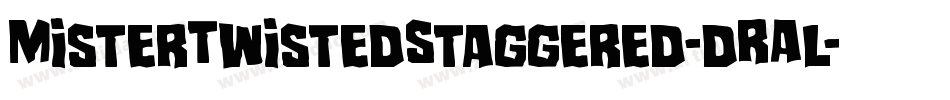 MisterTwistedStaggered-dRAl字体转换