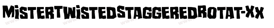 MisterTwistedStaggeredRotat-Xx42字体转换 MisterTwistedStaggeredRotat-Xx42字体转换