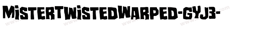 MisterTwistedWarped-gYj3字体转换