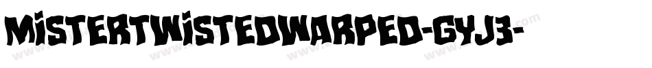 MisterTwistedWarped-gYj3字体转换