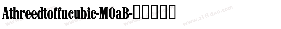 Athreedtoffucubic-MOaB字体转换
