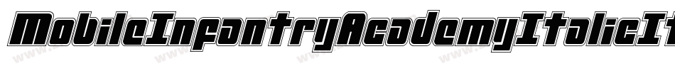 MobileInfantryAcademyItalicItalic-RaAA字体转换 MobileInfantryAcademyItalicItalic-RaAA字体转换