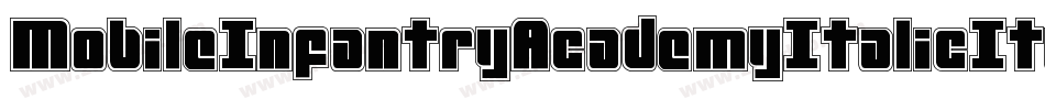 MobileInfantryAcademyItalicItalic-RaAA字体转换 MobileInfantryAcademyItalicItalic-RaAA字体转换