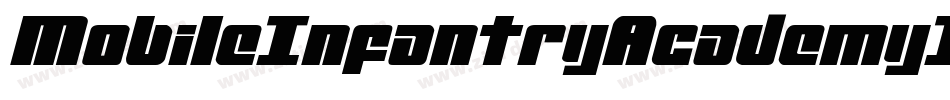MobileInfantryAcademyItalicItalic-RaAA字体转换 MobileInfantryAcademyItalicItalic-RaAA字体转换