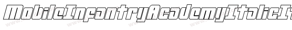 MobileInfantryAcademyItalicItalic-RaAA字体转换 MobileInfantryAcademyItalicItalic-RaAA字体转换
