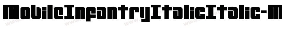 MobileInfantryItalicItalic-MoOJ字体转换 MobileInfantryItalicItalic-MoOJ字体转换