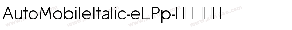 AutoMobileItalic-eLPp字体转换