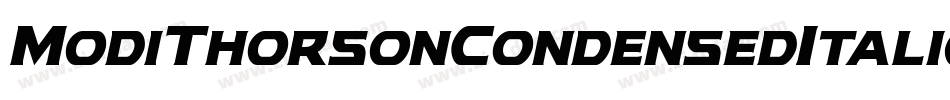 ModiThorsonCondensedItalic-zzmX字体转换 ModiThorsonCondensedItalic-zzmX字体转换