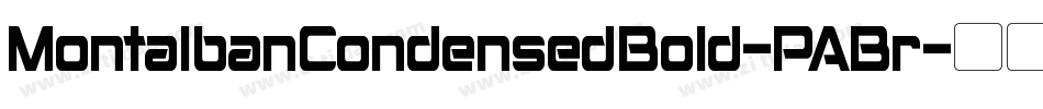 MontalbanCondensedBold-PABr字体转换