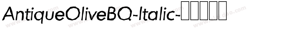 AntiqueOliveBQ-Italic字体转换