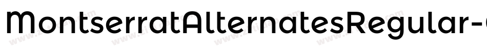 MontserratAlternatesRegular-Gj7Z字体转换