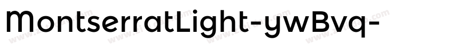 MontserratLight-ywBvq字体转换