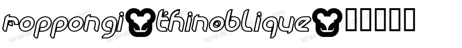 Roppongi-ThinOblique字体转换