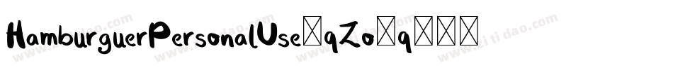 HamburguerPersonalUse-qZo5q字体转换 HamburguerPersonalUse-qZo5q字体转换