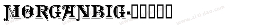 MorganBig字体转换