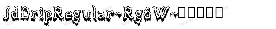 JdDripRegular-Rg6W字体转换