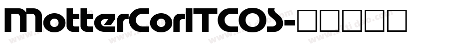 MotterCorITCOS字体转换