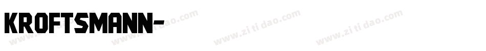 Kroftsmann字体转换