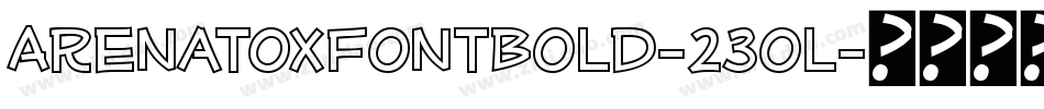 ArenatoxFontBold-23ol字体转换