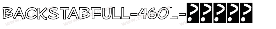 Backstabfull-46Ol字体转换