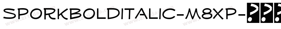 Sporkbolditalic-M8Xp字体转换