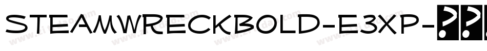 SteamwreckBold-e3Xp字体转换