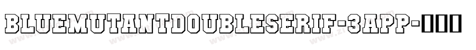 BlueMutantDoubleSerif-3app字体转换