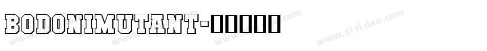 BodoniMutant字体转换