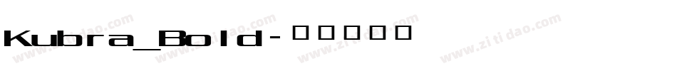 Kubra_Bold字体转换