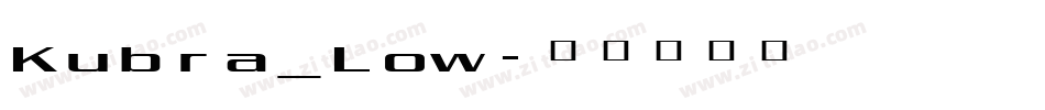 Kubra_Low字体转换