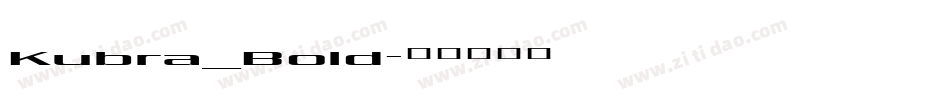 Kubra_Bold字体转换